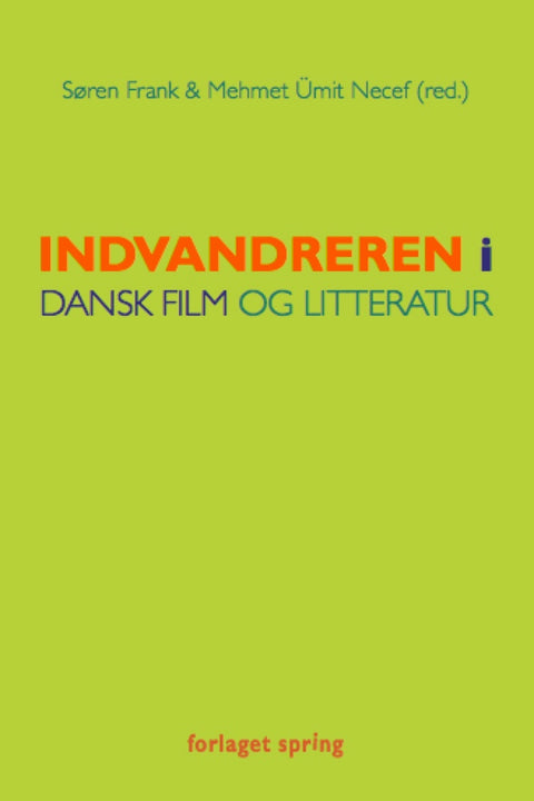 The immigrant in Danish literature and film